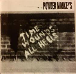 Powder Monkeys : Time Wounds All Heels